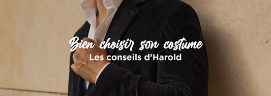 Bien choisir son costume : les conseils d'Harold