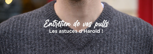 Entretien de vos pulls : les astuces d’Harold !